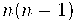 n(n-1) n(n-1)